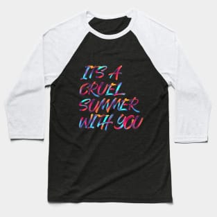 It's a cruel summer Baseball T-Shirt